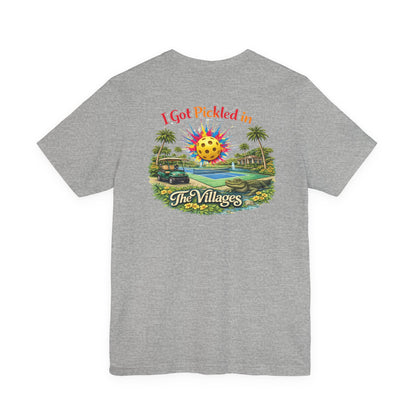 I Got Pickled in The Villages™ — Graphic T-Shirt | sm:)e