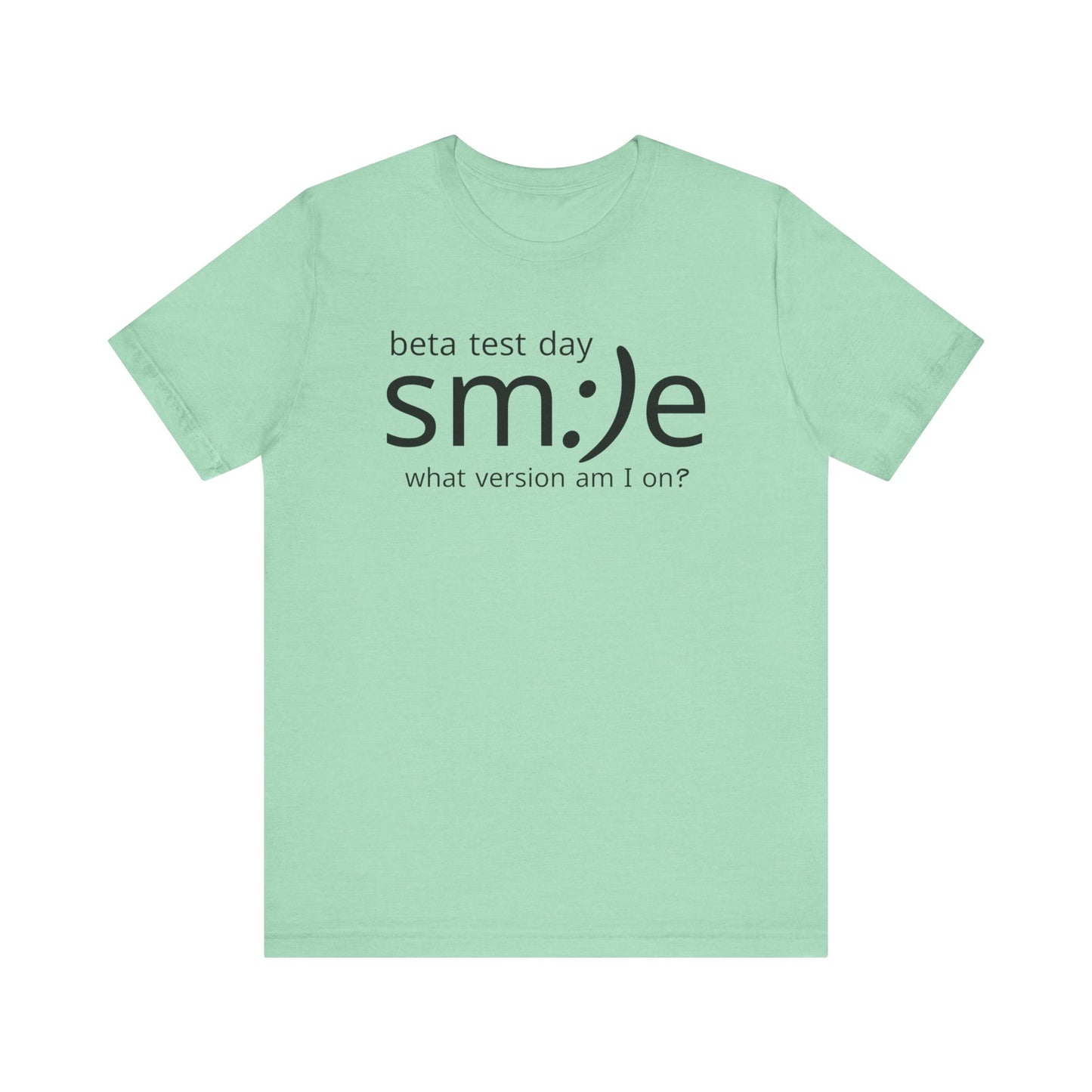 Beta Test Day Unisex Tee - Tech Humor Statement Shirt for Confident Coders