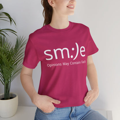 sm:)e Opinions May Contain Facts T-Shirt | Witty Statement Streetwear | Unisex Summer Tee