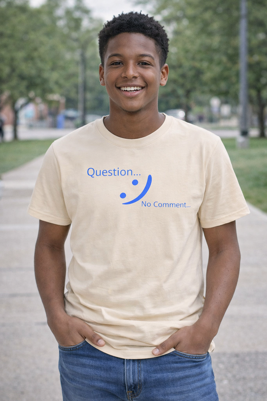 Question? No Comment - Strategic Silence Tee | Unbothered Energy