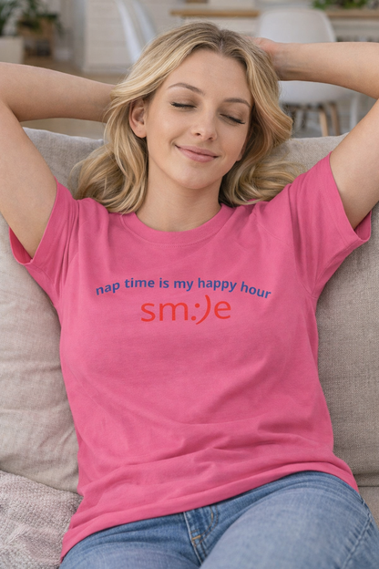 sm:)e Nap Time Is My Happy Hour Tee - Relatable Streetwear, Self-Care Humor, Confidence Booster, Sleep Lover Gift