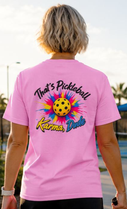 Pickleball Karma Tee — "That's Pickleball Karma, Dude" | Sport-Tek ST350 Moisture-Wicking Shirt