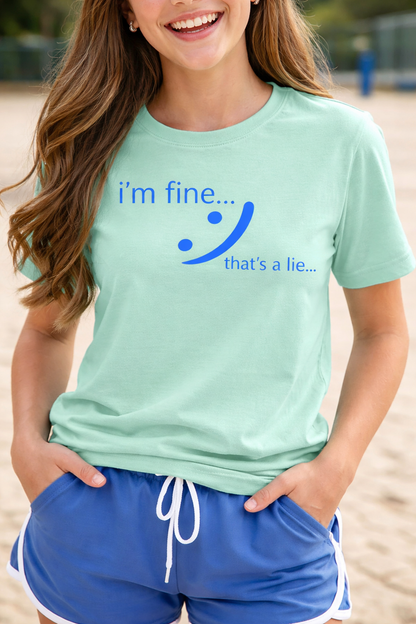 I'm Fine... That's a Lie - Honest Humor Tee | Relatable Streetwear