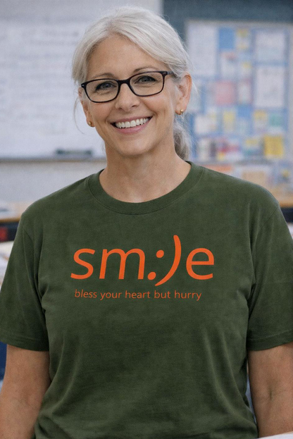 sm:)e Bless Your Heart But Hurry T-Shirt | Sassy Southern Statement Tee | Unisex Streetwear